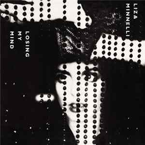 Download Liza Minnelli - Losing My Mind
