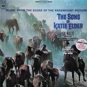 Download Elmer Bernstein - The Sons Of Katie Elder - Music From The Score Of The Motion Picture