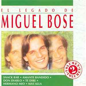 Download Miguel Bosé - El Legado de Miguel Bosé, Vol. 2