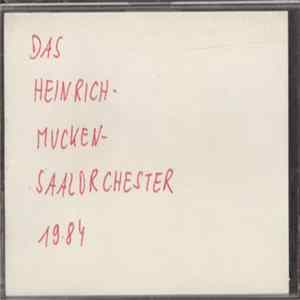 Download Das Heinrich-Mucken-Saalorchester - Das Heinrich-Mucken-Saalorchester 1984 - Querschnitt