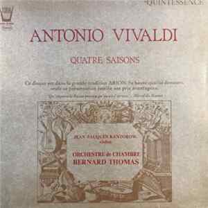 Download Antonio Vivaldi - Jean-Jacques Kantorow, Orchestre de Chambre Bernard Thomas - Quatre Saisons