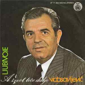 Download Ljubivoje Vidosavljević - A Život Teče Dalje