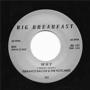 Download Terrance Bacon & The Hotcakes - Why / What You Do To Me