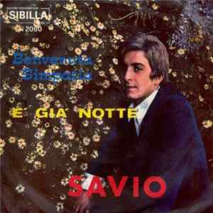 Download Savio - Benvenuta Simpatia / È Già Notte