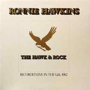 Download Ronnie Hawkins - The Hawk & Rock