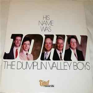 Download The Dumplin Valley Boys - His Name Was John
