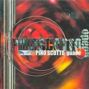 Download Pino Scotto - Guado