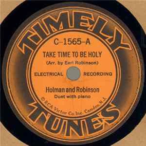 Download Holman And Robinson - Take Time To Be Holy / Nailed To The Cross