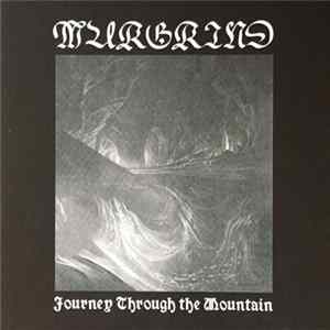 Download Murgrind - Journey Through The Mountain