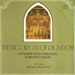 Download Yevgeniya Lisitsina Plays J. S. Bach - The Riga Dom Organ