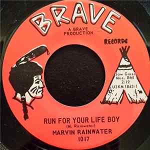 Download Marvin Rainwater - Run For Your Life Boy / The Old Gang's Gone