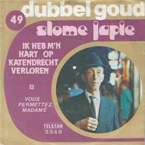 Download Slome Japie - Ik Heb M'n Hart Op Katendrecht Verloren / Vous Permettez, Madame?