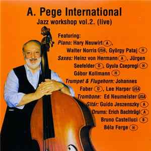 Download A. Pege - International Jazz Workshop Vol.2. (Live)