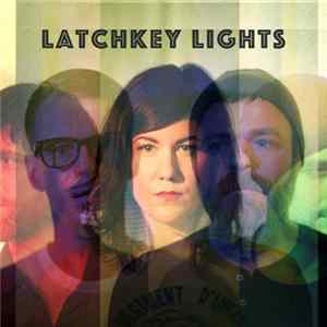 Download Latchkey Lights - Latchkey Lights