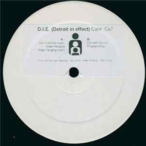 Download D.I.E. (Detroit In Effect) - Keep Hanging