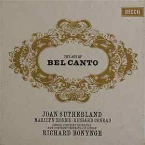 Download Joan Sutherland, Marilyn Horne, Richard Conrad : Richard Bonynge ; The London Symphony Orchestra / The New Symphony Orchestra Of London - The Age Of Bel Canto