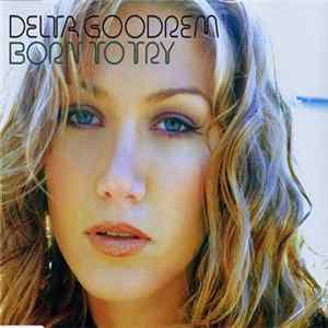Download Delta Goodrem - Born To Try