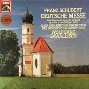 Download Franz Schubert - Chor Und Sinfonie-Orchester Des Bayerischen Rundfunks, Wolfgang Sawallisch - Deutsche Messe