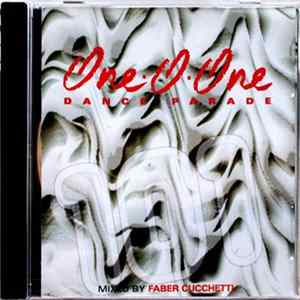 Download Faber Cucchetti - One O One Dance Parade - Mixed By Faber Cucchetti