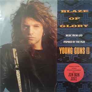 Download Jon Bon Jovi - Blaze Of Glory: Music From And Inspired By The Film Young Guns II