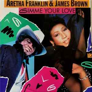 Download Aretha Franklin & James Brown - Gimme Your Love
