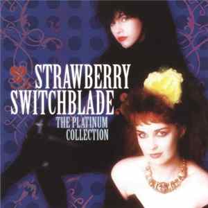 Download Strawberry Switchblade - The Platinum Collection