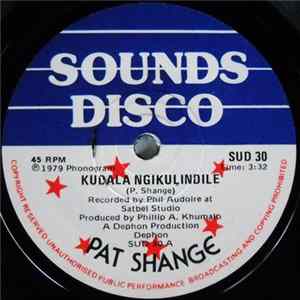 Download Pat Shange - Kudala Ngikulindile / Ukungethembeki