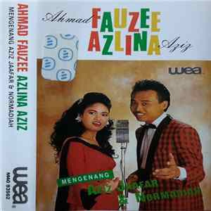 Download Ahmad Fauzee, Azlina Aziz - Mengenang Aziz Jaafar Dan Normadiah