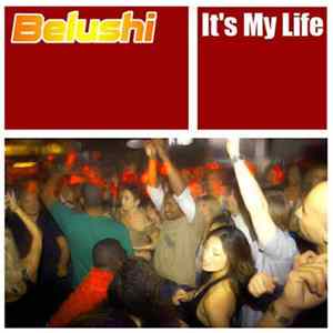 Download Belushi - It's My Life