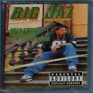 Download Big Jaz - Waitin' / Foundation