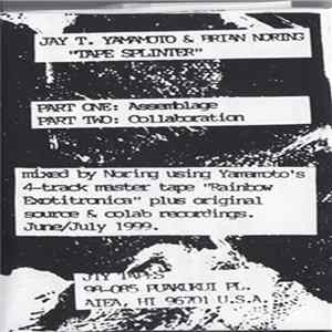 Download Jay T. Yamamoto, Brian Noring - Tape Splinter