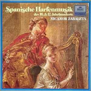 Download Nicanor Zabaleta - Spanische Harfenmusik Des 16. Und 17. Jahrhunderts