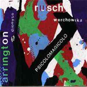 Download Arrington De Dionyso / Nusch Werchowska - Psicolomagicolo