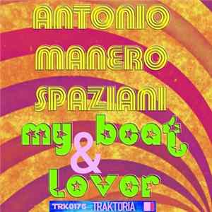 Download Antonio Manero Spaziani - My Beat & Lover
