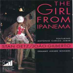 Download Stan Getz, João Gilberto - The Girl From Ipanema