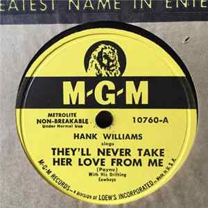 Download Hank Williams With His Drifting Cowboys - They'll Never Take Her Love From Me / Why Should We Try Anymore