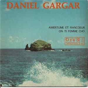 Download Daniel Gargar - Amertume Et Rancoeur