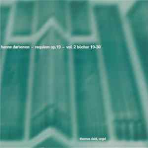 Download Hanne Darboven, Thomas Dahl - Requiem Op.19 - Vol. 2 Bücher 19-30
