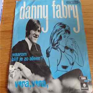 Download Danny Fabry - Vera Vera / Waarom Blijf Je Zo Alleen ?