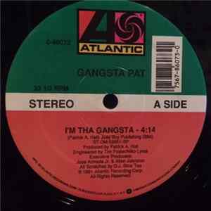Download Gangsta Pat - I'm Tha Gangsta / Shootin' On Narcs