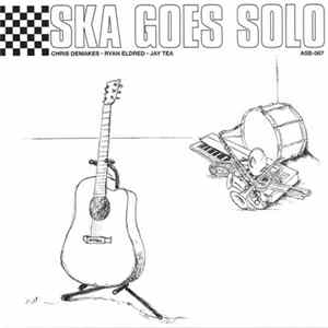 Download Chris Demakes, Ryan Eldred, Jay Tea - Ska Goes Solo