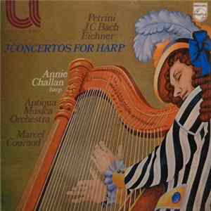 Download Petrini, J.C. Bach, Eichner - Annie Challan, Antiqua Musica Orchestra, Marcel Couraud - 3 Concertos For Harp
