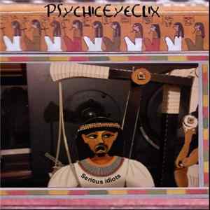 Download PsychicEyeClix - Serious Idiots