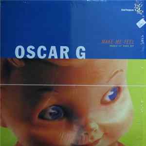 Download Oscar G - Make Me Feel