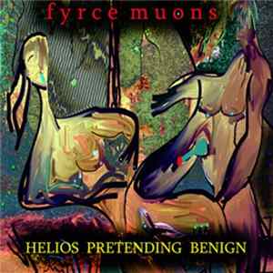 Download Fyrce Muons - Helios Pretending Benign