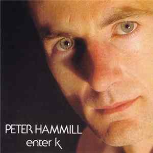 Download Peter Hammill - Enter K