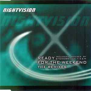 Download Nightvision - Ready For The Weekend - The Remixes