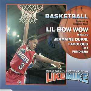 Download Lil' Bow Wow Featuring Fabulous / Jermaine Dupri And Fundisha - Basketball