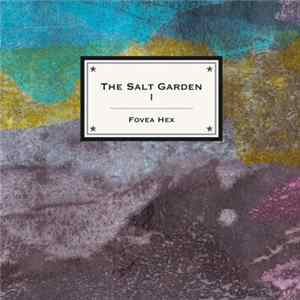 Download Fovea Hex - The Salt Garden I