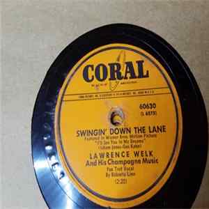 Download Lawrence Welk And His Champagne Music - Swingin' Down The Lane / You're Somebody Else's Sweetheart